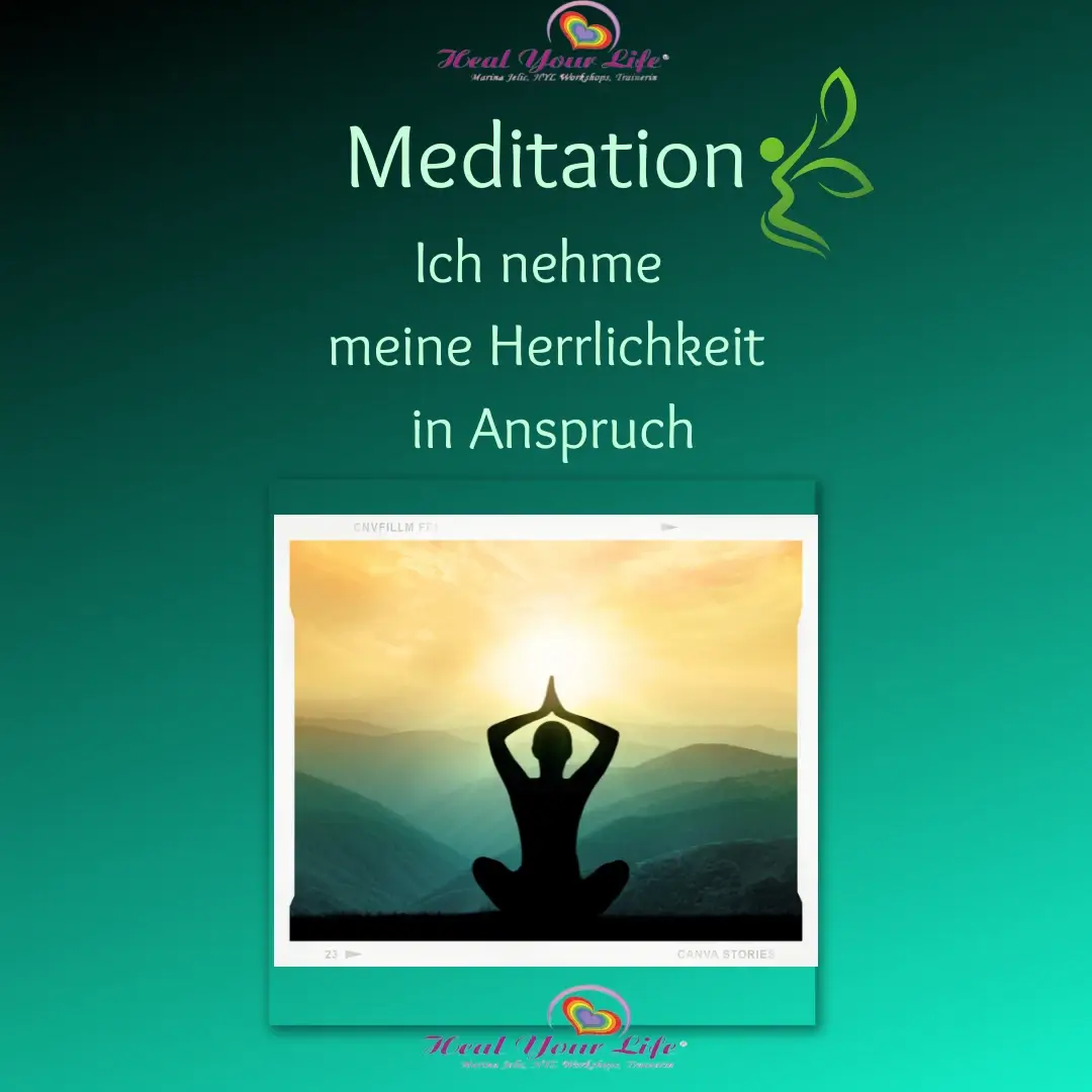 Meditation Ich nehme meine Herrlichkeit in Anspruch